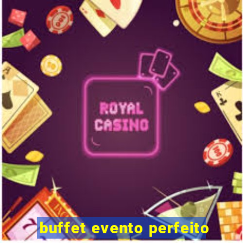 buffet evento perfeito